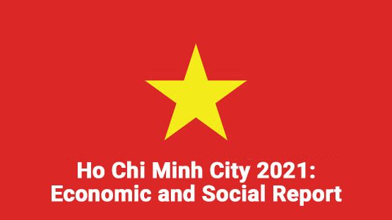 Ho Chi Minh 2021 Report: Impact of COVID-19 on Economic & Social